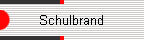 Schulbrand